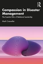 Compassion in Disaster Management: The Essential Ethic of Relational Leadership