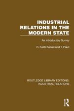 Industrial Relations in the Modern State: An Introductory Survey