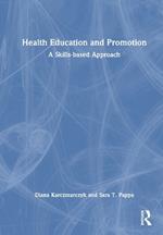 Health Education and Promotion: A Skills-based Approach