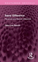 Same Difference: Feminism and Sexual Difference