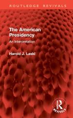 The American Presidency: An Interpretation