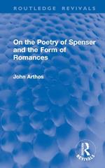 On the Poetry of Spenser and the Form of Romances