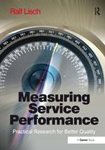 Measuring Service Performance: Practical Research for Better Quality