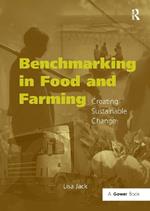 Benchmarking in Food and Farming: Creating Sustainable Change