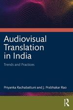 Audiovisual Translation in India: Trends and Practices