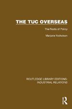 The TUC Overseas: The Roots of Policy