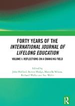 Forty Years of the International Journal of Lifelong Education, Volume I: Reflections on a Changing Field