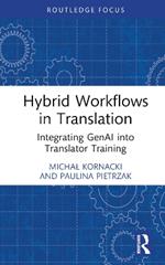 Hybrid Workflows in Translation: Integrating GenAI into Translator Training