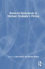 Between Homelands in Michael Ondaatje’s Fiction