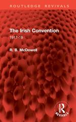 The Irish Convention: 1917-18