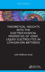 Theoretical Insights into the Electrochemical Properties of Ionic Liquid Electrolytes in Lithium-Ion Batteries