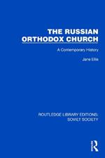 The Russian Orthodox Church: A Contemporary History