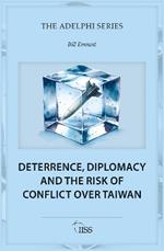 Deterrence, Diplomacy and the Risk of Conflict Over Taiwan