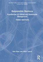 Responsible Business: Foundations of Ethical and Sustainable Management