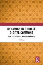 Dynamics in Chinese Digital Commons: Law, Technology, and Governance