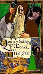 Quest for Ye Black Ryng: ye Monks of Wytangdom