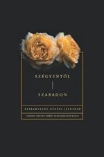 Szegyentol szabadon: Szabadsagot nyerni Jezusban