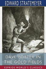 Dave Porter in the Gold Fields (Esprios Classics): The Search for the Landslide Mine