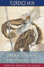 Opera Stories From Wagner (Esprios Classics)