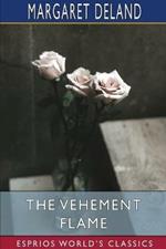 The Vehement Flame (Esprios Classics)