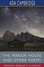 The Manor House and Other Poems (Esprios Classics)