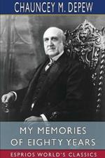 My Memories of Eighty Years (Esprios Classics)