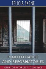 Penitentiaries and Reformatories (Esprios Classics)