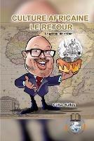 Culture Africaine LE RETOUR - Le g?teau de retour - Celso Salles: Collection Afrique