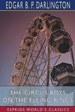 The Circus Boys on the Flying Rings (Esprios Classics): or, Making the Start in the Sawdust Life