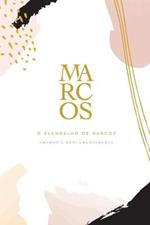 O Evangelho de Marcos: A Love God Greatly Portuguese Bible Study Journal