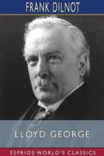 Lloyd George (Esprios Classics): The Man and His Story