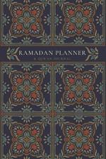 Ramadan Planner with Integrated Qur'an Journal: Navy: Focus on spiritual, physical and mental health