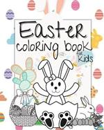 Easter Coloring Book for Kids: Easter Gift Bunny Egg Chicken Coloring Book for Kids Boys Girls