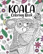 Koala Coloring Book: Coloring Books for Adults, Gifts for Koala Lovers, Floral Mandala Coloring Page