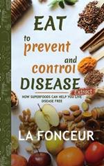 Eat to Prevent and Control Disease Extract