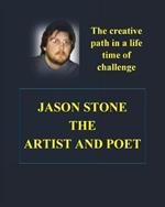 Jason Stone's Artistic Creations: Facing a Life Time of Challenge