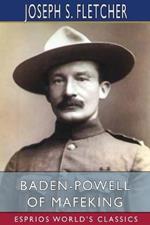 Baden-Powell of Mafeking (Esprios Classics)