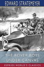 The Rover Boys Under Canvas (Esprios Classics): or, The Mystery of the Wrecked Submarine