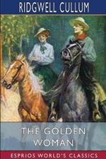 The Golden Woman (Esprios Classics): A Story of the Montana Hills