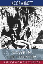 Caleb in the Country (Esprios Classics)