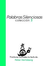 Palabras Silenciosas - Coleccion 3: 4 historias ilustradas sin texto de Peter Hertzberg