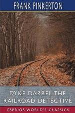 Dyke Darrel the Railroad Detective (Esprios Classics): or, The Crime of the Midnight Express