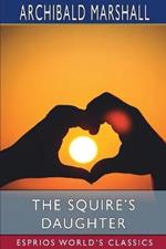 The Squire's Daughter (Esprios Classics): Being the First Book in the Chronicles of the Clintons