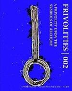 Frivolities 002 - A Frivolity Upon The Symbols of Alchemy
