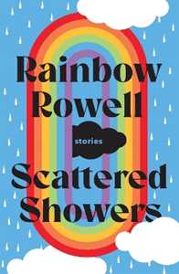 Libro in inglese Scattered Showers: Nine Beautiful Short Stories Rainbow Rowell