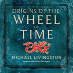 Origins of The Wheel of Time