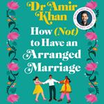 How (Not) To Have an Arranged Marriage