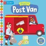 Busy Post Van: A Push, Pull and Slide Book