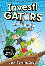 InvestiGators: All Tide Up: A Laugh-Out-Loud Comic Book Adventure!