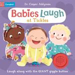 Babies Laugh at Tickles: Sound Book with Giant Giggle Button to Press